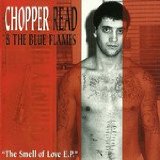 The Smell Of Love EP Lyrics Chopper Read & The Blue Flames