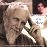The Rosary Is a Luminous Place Lyrics Fr. Benedict J. Groeschel & Simonetta