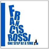 One Step At A Time Lyrics Francis Rossi
