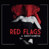 Red Flags Lyrics Ghost And Writer