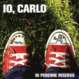 In Perenne Riserva Lyrics Io, Carlo