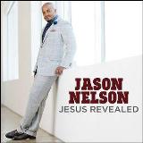 Jesus Revealed Lyrics Jason Nelson