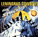Go Space Lyrics Leningrad Cowboys