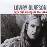 Days That Disappear Too Soon Lyrics Lowry Olafson