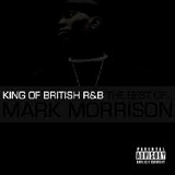 King Of British R&B - The Best Of Mark Morrison Lyrics Mark Morrison