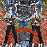Orchids and Violence Lyrics Michael Daves