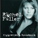Cigarettes and Housework Lyrics Rachel Fuller