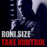 Take Kontrol Lyrics Roni Size