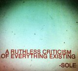 A Ruthless Criticism of Everything Existing Lyrics Sole