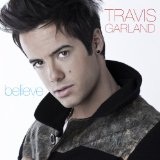Believe (Single) Lyrics Travis Garland
