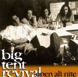 Open All Nite Lyrics Big Tent Revival
