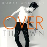 Overthrown - Single Lyrics Bobby Andonov
