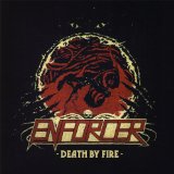 Death By Fire Lyrics Enforcer