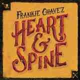 Heart & Spine Lyrics Frankie Chavez