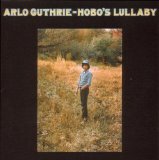 Hobo's Lullaby Lyrics Guthrie Arlo