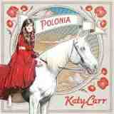 Polonia Lyrics Katy Carr