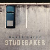 Studebaker Lyrics Mando Saenz