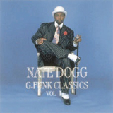 G-Funk Classics Vol. 1 Lyrics NATE DOGG