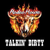 Talkin' Dirty Lyrics Rodeo House