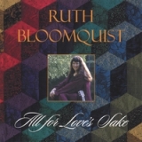 All For Love's Sake Lyrics Ruth Bloomquist