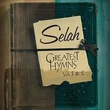 Greatest Hymns, Vol. 2 Lyrics Selah