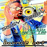 Bounce Out - The Hitz(From 2006 to 2010) Lyrics Sissy Nobby