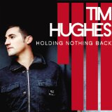Holding Nothing Back Lyrics Tim Hughes