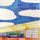 Wesley Willis: Greatest Hits Lyrics Wesley Willis