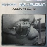 Pro-Files The EP Lyrics Breez Evahflowin'