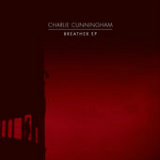 Breather (EP) Lyrics Charlie Cunningham