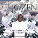 Da-Christ Life Lyrics Chozen One