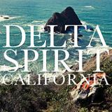 California (Single) Lyrics Delta Spirit