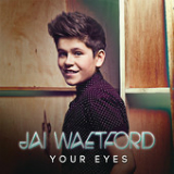 Your Eyes (Single) Lyrics Jai Waetford