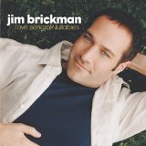 Love Songs And Lullabies Lyrics Jim Brickman