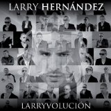 Larryvolucion Lyrics Larry Hernandez