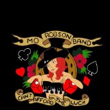 Can't Afford the Luck Lyrics Mo Robson Band