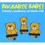 ROCKABYE BABY! LULLABY RENDITIONS OF BLINK 182 Lyrics Rockabye Baby!