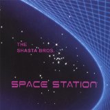 Space Station Lyrics The Shasta Bros.