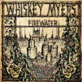 Firewater Lyrics Whiskey Myers