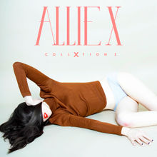 COLLXTION I Lyrics Allie X