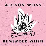 Remember When Lyrics Allison Weiss