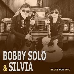 Blues For Two Lyrics Bobby Solo & Silvia