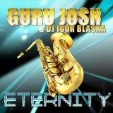 Eternity (Single) Lyrics Guru Josh & DJ Igor Blaska