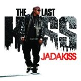 The Last Kiss Lyrics Jadakiss