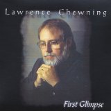 First Glimpse Lyrics Lawrence Chewning
