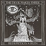 Redemption & Ruin Lyrics The Devil Makes Three