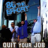 Quit Your Job Lyrics 86 The Effort