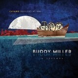 Cayamo Sessions at Sea Lyrics Buddy Miller & Friends