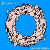 Building Bridges Lyrics Fischer-Z
