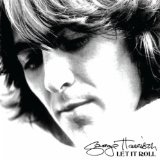 Let It Roll: Songs By George Harrison Lyrics George Harrison